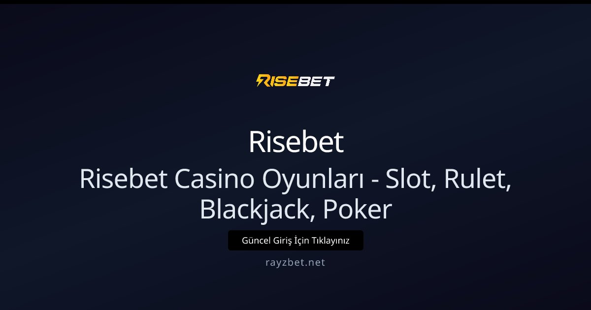 Risebet Casino Oyunları - Slot, Rulet, Blackjack, Poker